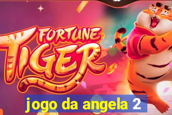 jogo da angela 2